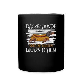 Dackelhunde Sind Die Echten Würstchen Dackel Wurst - Tasse einfarbig - Schwarz - Vorne