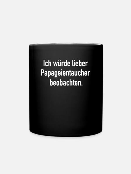 Würde Lieber Papageientaucher Beobachten Geschenk - Tasse einfarbig - Schwarz