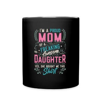 Ich bin eine stolze Mutter einer Tochter - Tasse einfarbig - Schwarz - Vorne