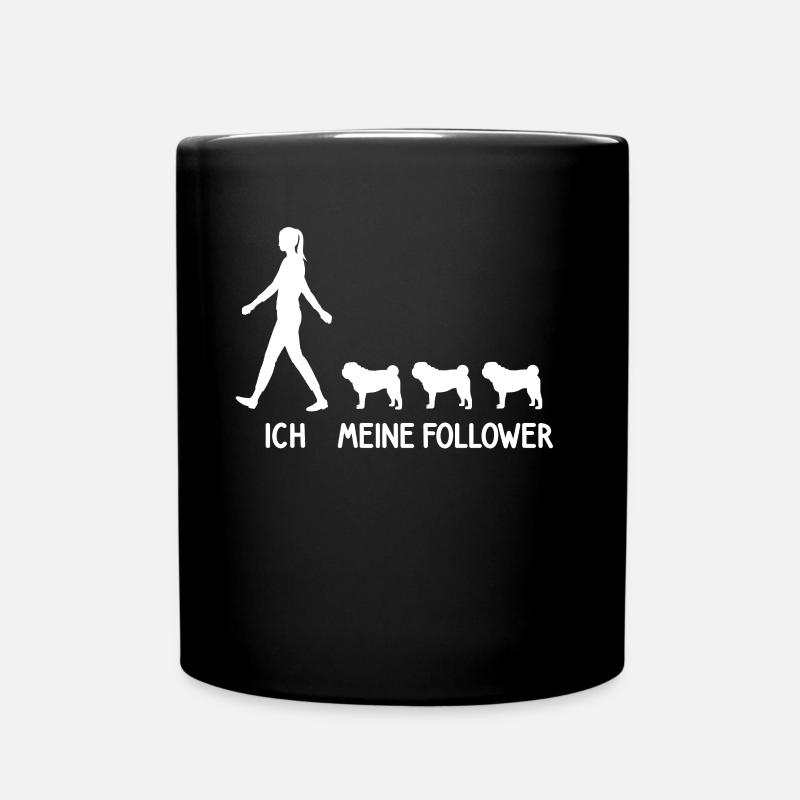 Ich Meine Follower Mops Pug Hunde Züchter Hund - Tasse einfarbig - Schwarz
