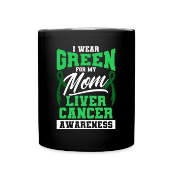 I wear green for my mother liver cancer - Full Colour Mug - black - Front