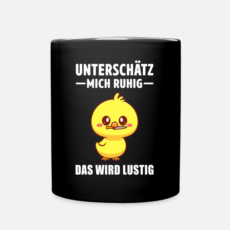 Sarkasmus Küken Motiv Lustiger Spruch - Tasse einfarbig - Schwarz