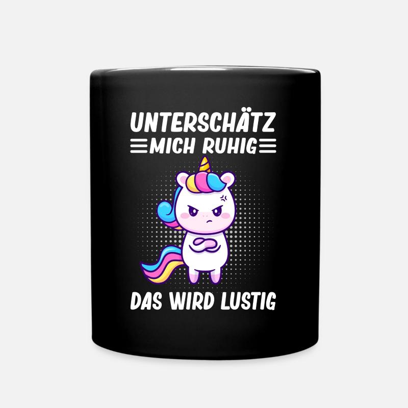 Lustiger Spruch Einhorn Motiv Statement Sarkasmus - Tasse einfarbig - Schwarz