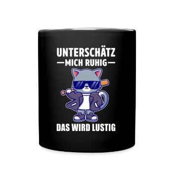 Sarkasmus Katzen Motiv Lustiger Spruch - Tasse einfarbig - Schwarz - Vorne