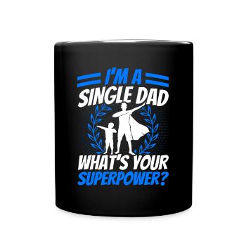 Papa célibataire Quelle est votre superpuissance Fête des pères - Mug uni - noir - Devant
