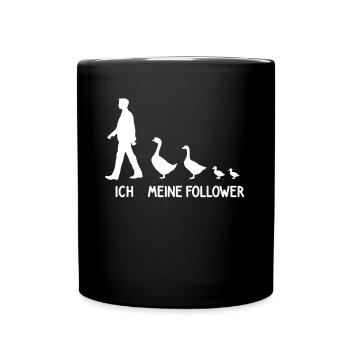 Ich Meine Follower Gänse Liebhaber Gans Züchter - Tasse einfarbig - Schwarz - Vorne