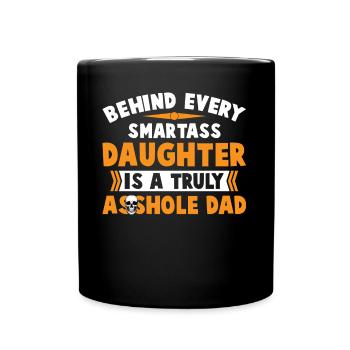 La fille de Smartass est un vrai père connard - Mug uni - noir - Devant
