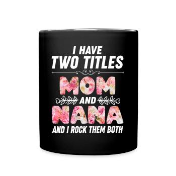 Mother's Day Nana Mama Flowers - Full Colour Mug - black - Front