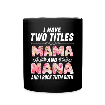 Mother's Day Nana Mama Flowers - Full Colour Mug - black - Front
