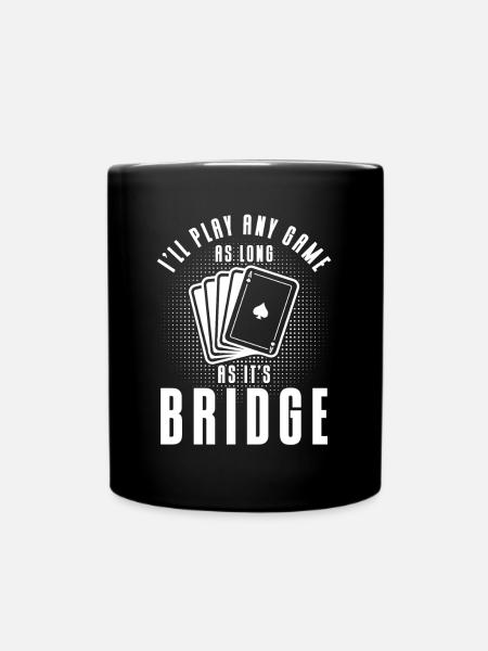 Solange es Bridge ist - Tasse einfarbig - Schwarz