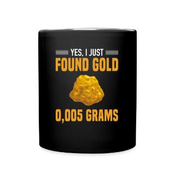 Gold Found 0.005 grams Gold Digger Gold Prospector - Full Colour Mug - black - Front