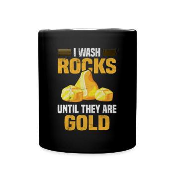Gold Prospectors Gold Diggers Wash Stones Gold Metals - Full Colour Mug - black - Front