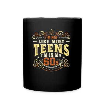 Je ne suis pas comme la plupart des adolescents, j’ai la soixantaine - Mug uni - noir - Devant