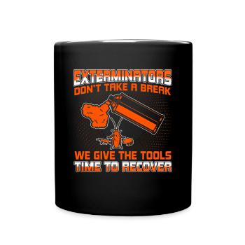 Les combattants de vermine ne prennent pas de pause Exterminateurs - Mug uni - noir - Devant