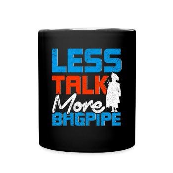 Less talking more bagpipes - Full Colour Mug - black - Front