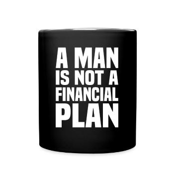 Entrepreneur Independent Man Not A Financial Plan - Full Colour Mug - black - Front
