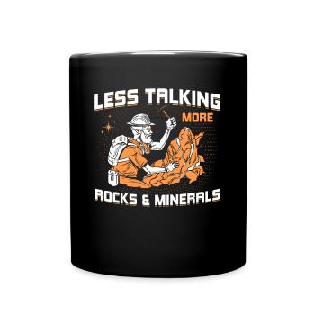 Weniger Reden, mehr Steine und Mineralien - Tasse einfarbig - Schwarz - Vorne