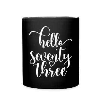 Bonjour soixante-treize mignon anniversaire de 73 ans - Mug uni - noir - Devant