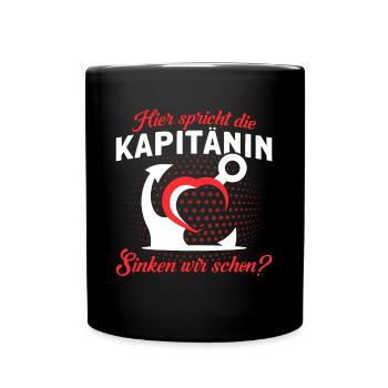 Hier Spricht Die Kapitänin Sinken Wir Schon - Tasse einfarbig - Schwarz - Vorne