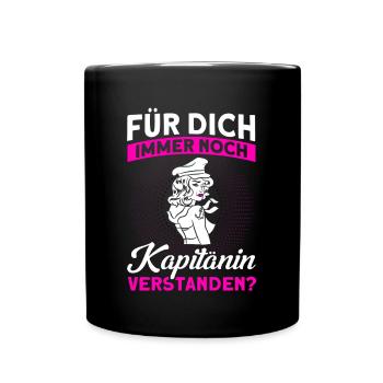 Für Dich Immer Noch Kapitänin Bootsbesitzer - Tasse einfarbig - Schwarz - Vorne