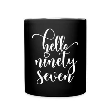 Hello Ninety Seven Cute 97 Years Old Birthday - Full Colour Mug - black - Front
