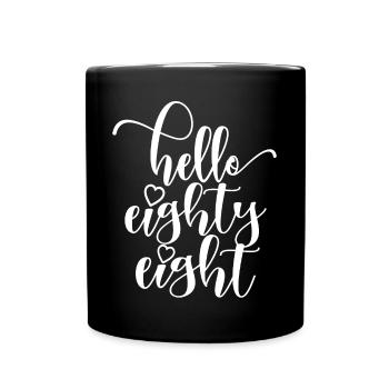 Hello Eighty Eight Cute 88 Years Old Birthday - Full Colour Mug - black - Front