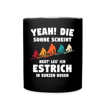 Estrichleger Sprüche Estrich Bodenleger - Tasse einfarbig - Schwarz - Vorne