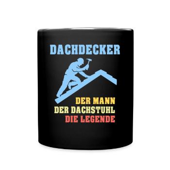 Dachdecker Sprüche Dachdecken - Tasse einfarbig - Schwarz - Vorne