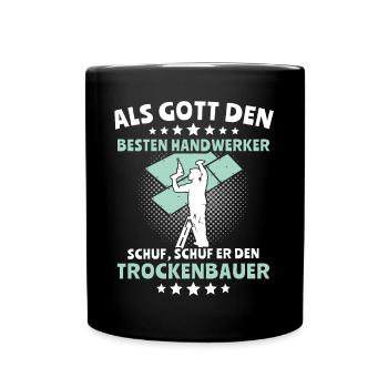 Trockenbauer Trockenbau Trockenbaumonteur - Tasse einfarbig - Schwarz - Vorne