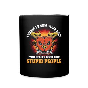 Ihr seht wirklich aus wie dumme Menschen Drache - Tasse einfarbig - Schwarz - Vorne