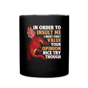 Ich muss erst deine Meinung schätzen Drache - Tasse einfarbig - Schwarz - Vorne
