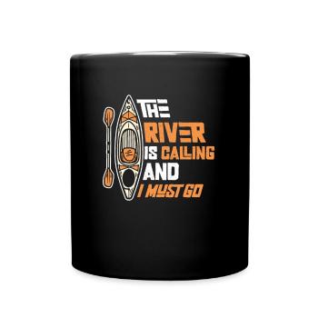 The River Is Calling, and I Must Go, Kayak Sport. - Full Colour Mug - black - Front