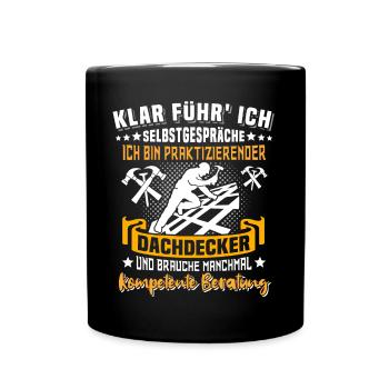Dachdecker Dachspengler Dachklempner Dachdecken - Tasse einfarbig - Schwarz - Vorne