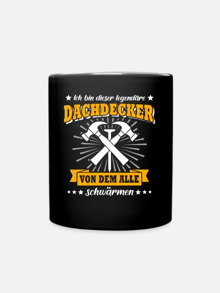 Dachdecker Dachspengler Dachklempner Dachdecken - Tasse einfarbig - Schwarz