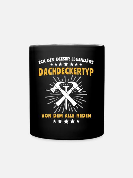 Dachdecker Dachspengler Dachklempner Dachdecken - Tasse einfarbig - Schwarz