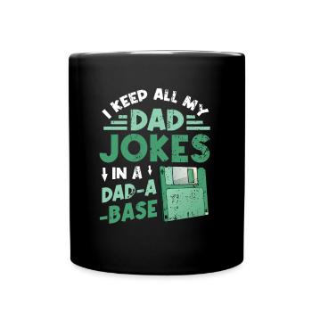Ich behalte alle Witze meines Vaters. - Tasse einfarbig - Schwarz - Vorne