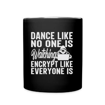 Dance Like No One Is Watching - Tasse einfarbig - Schwarz - Vorne