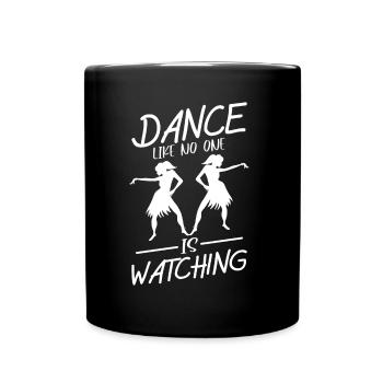 Dance Like No One Is Watching - Tasse einfarbig - Schwarz - Vorne