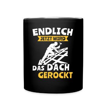 Dachdecker Dachspengler Dachdecken Dachklempner - Tasse einfarbig - Schwarz - Vorne