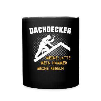 Dachdecker Dachspengler Dachdecken Dachklempner - Tasse einfarbig - Schwarz - Vorne