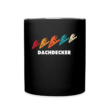 Dachdecker Dachspengler Dachdecken Dachklempner - Tasse einfarbig - Schwarz - Vorne