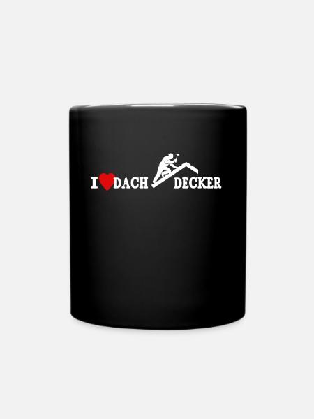 Dachdecker Sprüche Dachdecken - Tasse einfarbig - Schwarz