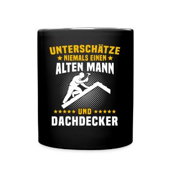 Dachdecker Sprüche Dachdecken - Tasse einfarbig - Schwarz - Vorne