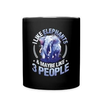 I Like Elephants And Maybe 3 People Elefant Lover - Tasse einfarbig - Schwarz - Vorne