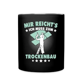 Trockenbauer Sprüche Trockenbau - Tasse einfarbig - Schwarz - Vorne