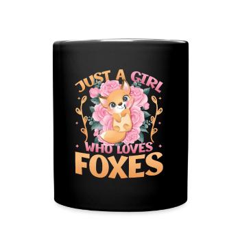Just a girl who loves foxes - Fox Girls - Full Colour Mug - black - Front