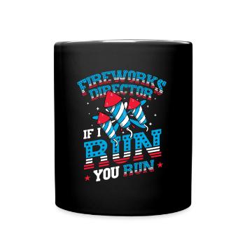 Fireworks Director If I Run You Run - Full Colour Mug - black - Front