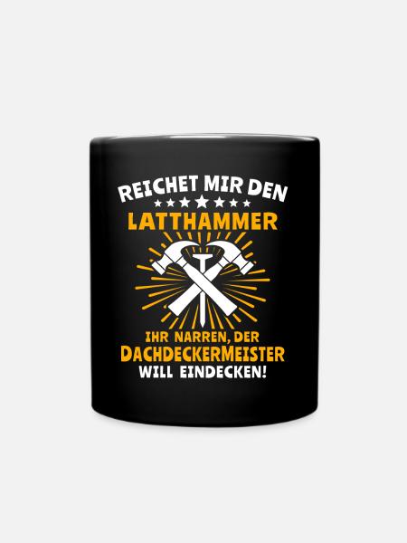 Dachdecker Dächer Decken Dachdecken - Tasse einfarbig - Schwarz