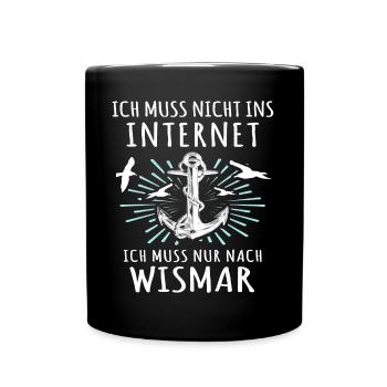 Wismar Sprüche Ostsee Wismarer - Tasse einfarbig - Schwarz - Vorne