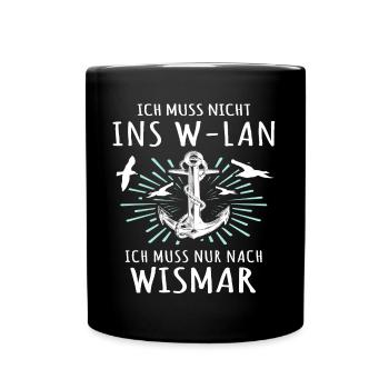 Wismar Sprüche Ostsee Wismarer - Tasse einfarbig - Schwarz - Vorne